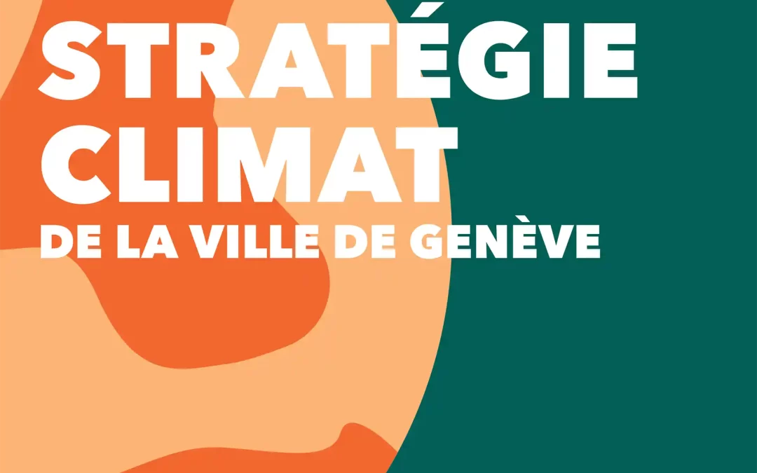 City of Geneva: An ambitious and essential climate strategy